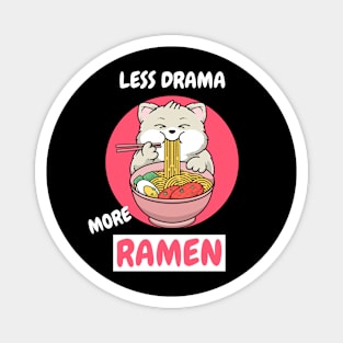 Less Drama More Ramen Magnet